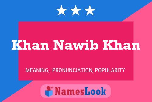 Khan Nawib Khan Name Poster