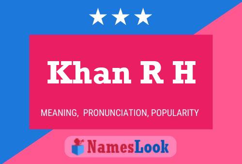 Khan R H Name Poster