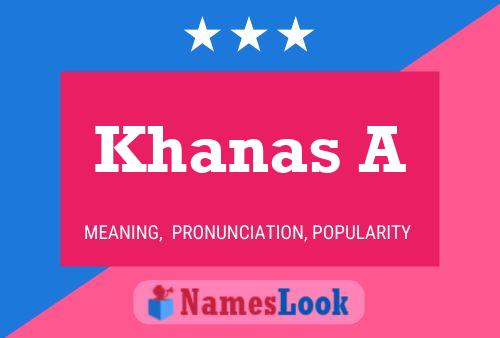 Khanas A Name Poster