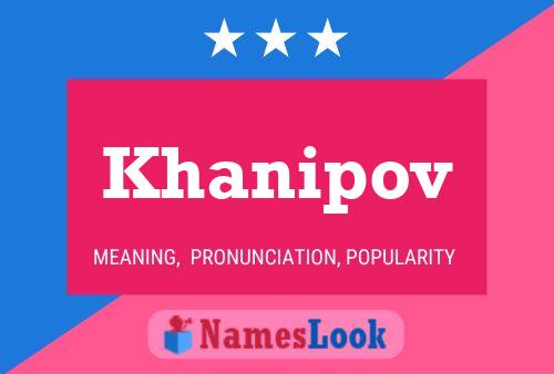 Khanipov Name Poster