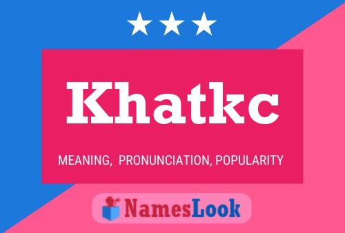 Khatkc Name Poster