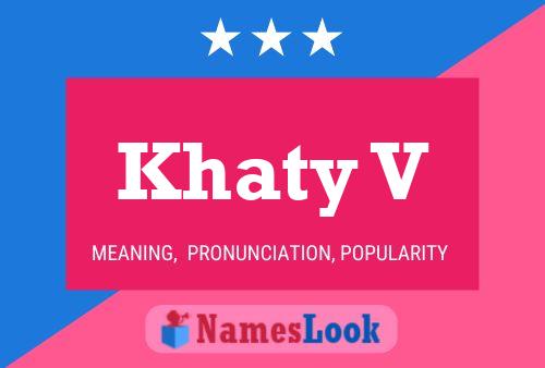 Khaty V Name Poster