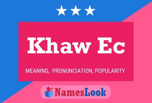 Khaw Ec Name Poster