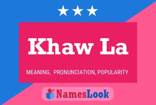 Khaw La Name Poster