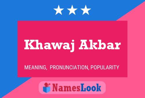 Khawaj Akbar Name Poster