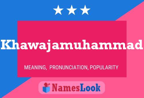 Khawajamuhammad Name Poster