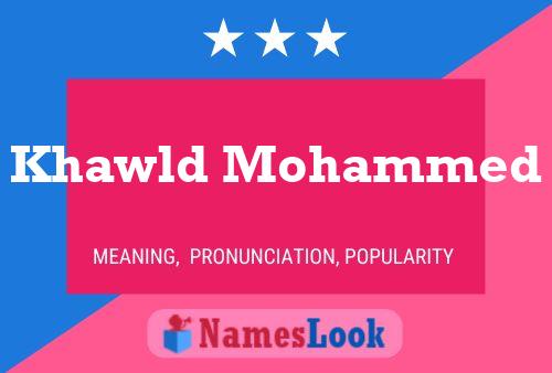 Khawld Mohammed Name Poster