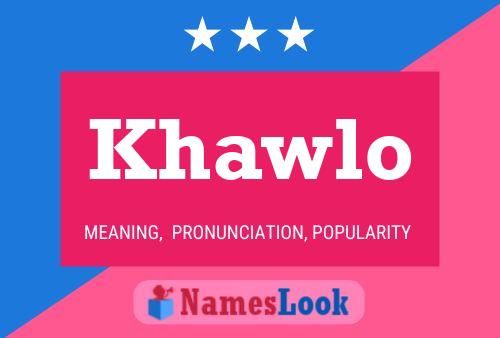 Khawlo Name Poster