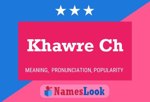 Khawre Ch Name Poster