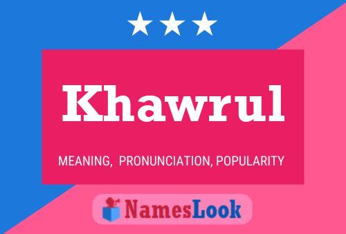 Khawrul Name Poster