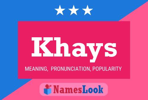 Khays Name Poster