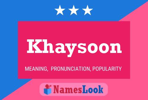 Khaysoon Name Poster