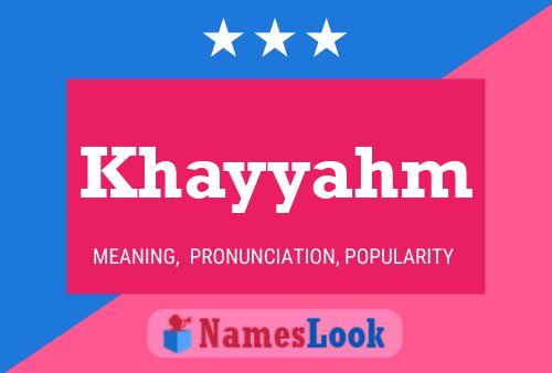 Khayyahm Name Poster