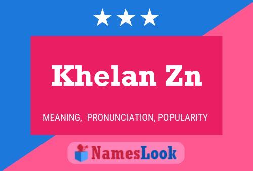 Khelan Zn Name Poster