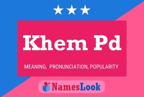 Khem Pd Name Poster