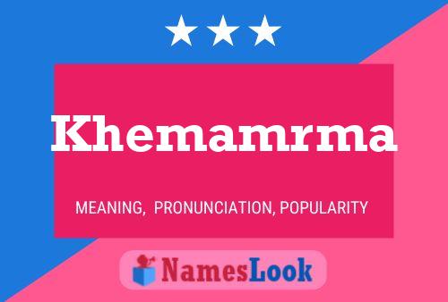 Khemamrma Name Poster