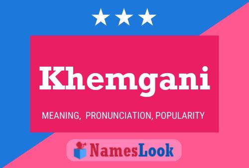 Khemgani Name Poster