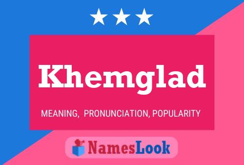 Khemglad Name Poster