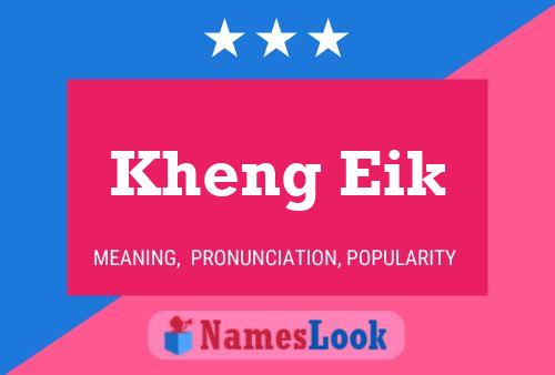 Kheng Eik Name Poster