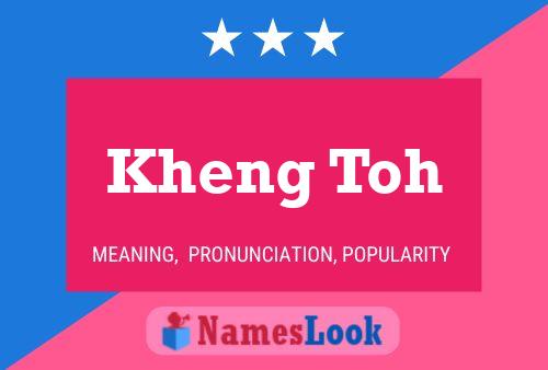 Kheng Toh Name Poster