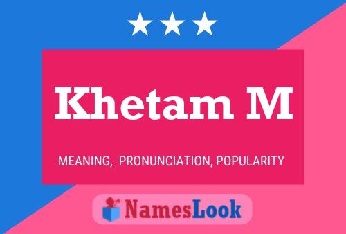 Khetam M Name Poster