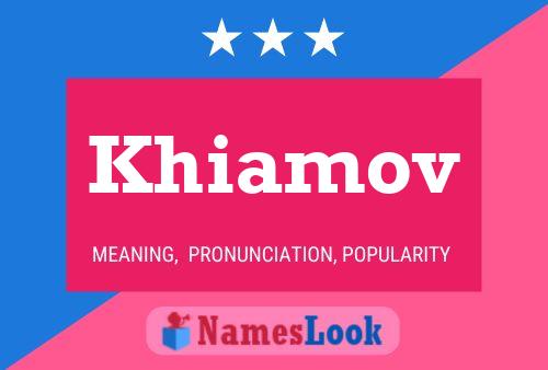 Khiamov Name Poster