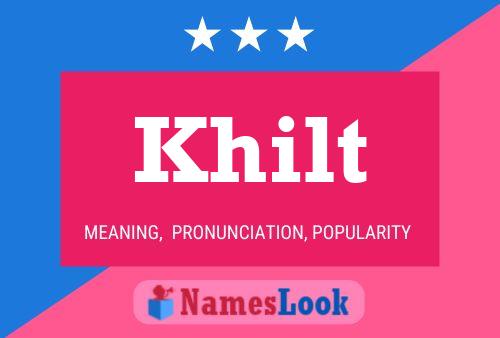 Khilt Name Poster