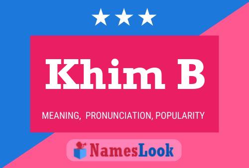 Khim B Name Poster