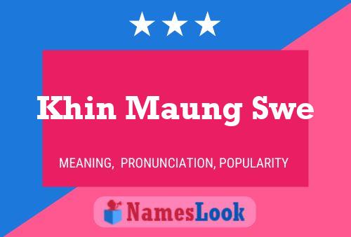 Khin Maung Swe Name Poster