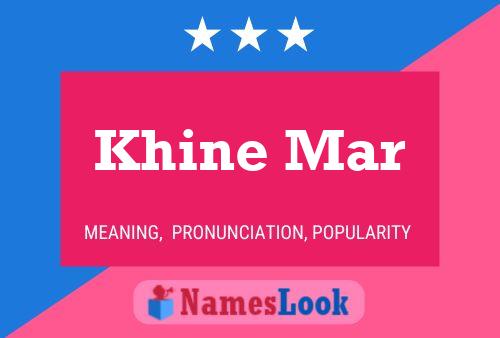 Khine Mar Name Poster