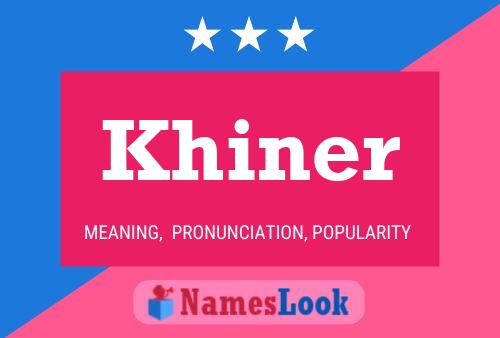 Khiner Name Poster