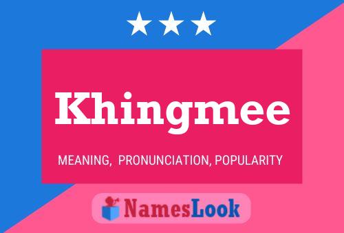 Khingmee Name Poster