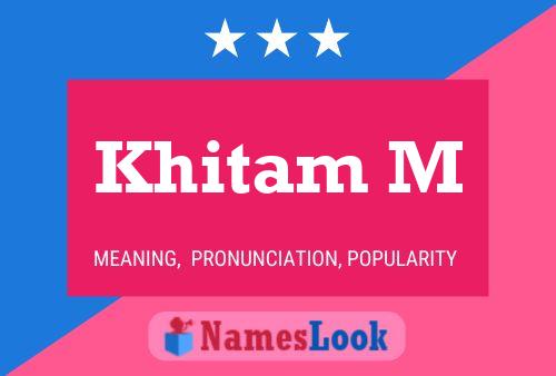 Khitam M Name Poster