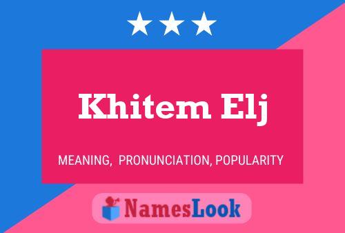 Khitem Elj Name Poster