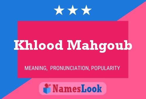 Khlood Mahgoub Name Poster