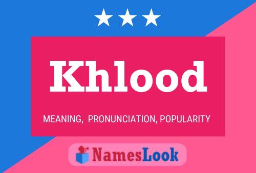 Khlood Name Poster