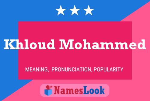 Khloud Mohammed Name Poster