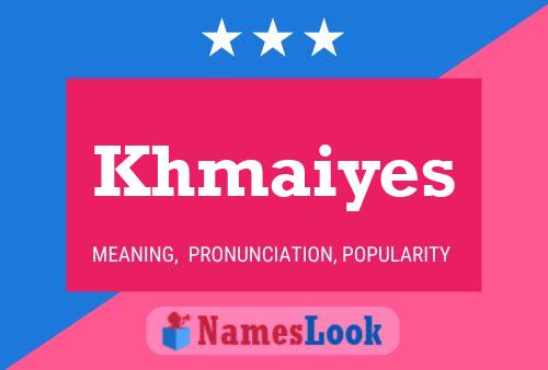 Khmaiyes Name Poster