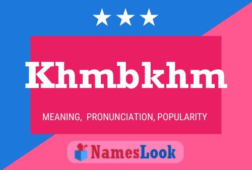 Khmbkhm Name Poster