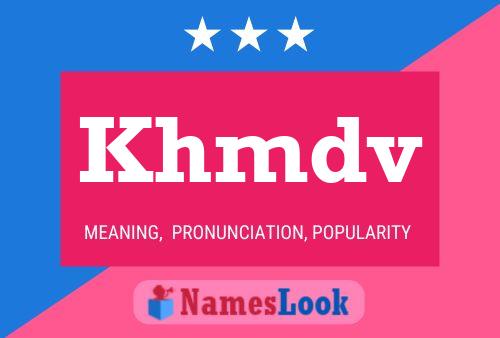 Khmdv Name Poster