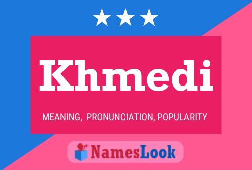 Khmedi Name Poster