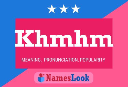 Khmhm Name Poster