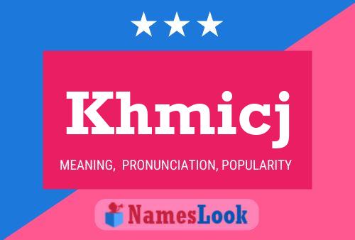 Khmicj Name Poster