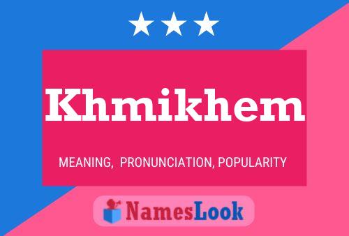 Khmikhem Name Poster