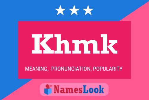 Khmk Name Poster