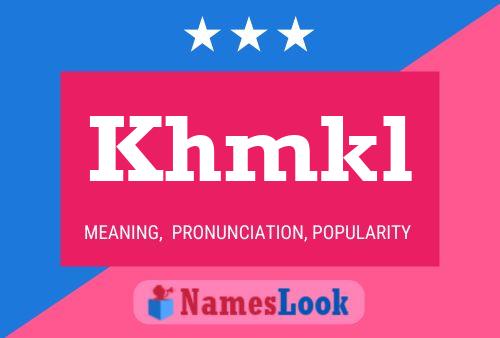 Khmkl Name Poster