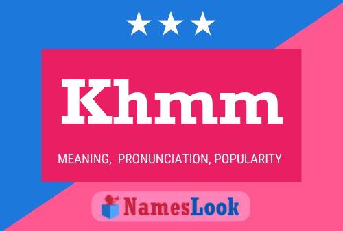 Khmm Name Poster