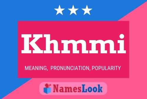 Khmmi Name Poster