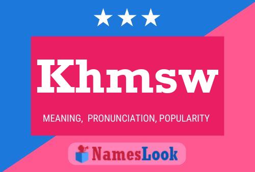 Khmsw Name Poster