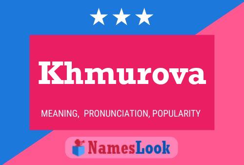 Khmurova Name Poster